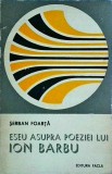 Serban Foarta - Eseu asupra poeziei lui Ion Barbu, Editura Facla 1980, critica literara, studiu Ion Barbu
