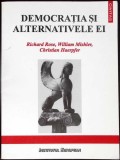 DEMOCRATIA SI ALTERNATIVELE EI-RICHARD ROSE, WILLIAM MISHLER, CHRISTIAN HAERPFER-355306