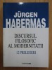 Jurgen Habermas - Discursul filosofic al modernitatii. 12 prelegeri