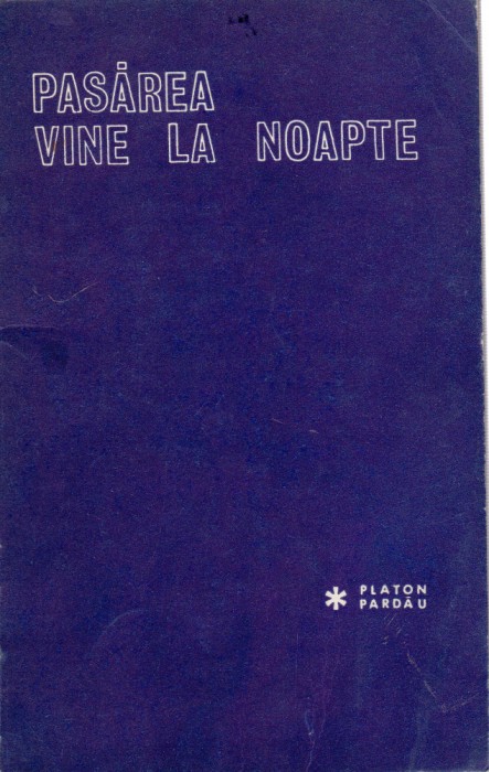 AS - PLATON PARDAU - PASAREA VINE LA NOAPTE 1968