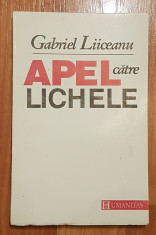 Apel catre lichele de Gabriel Liiceanu foto