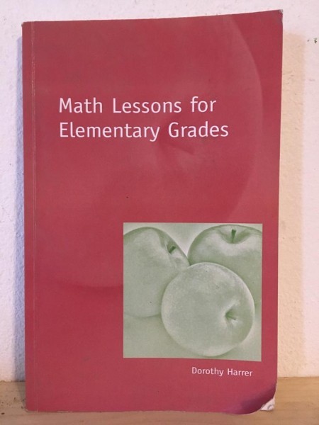 Dorothy Harrer - Math Lessons for Elementary Grades
