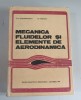 Mecanica fluidelor si elemente de aerodinamica -V.N.Constantinescu , St. Galetuse
