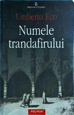 Umberto Eco - Numele trandafirului foto