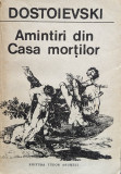 Amintiri Din Casa Mortilor - Dostoievski ,561360, Tudor Arghezi