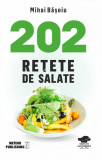202 rețete de salate - Paperback brosat - Mihai Băşoiu - Meteor Press