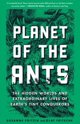 Planet of the Ants: The Hidden Worlds and Extraordinary Lives of Earth&amp;#039;s Tiny Conquerors foto