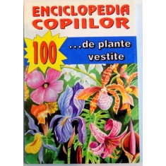 ENCICLOPEDIA COPIILOR , 100 ... DE PLANTE VESTITE , 1999