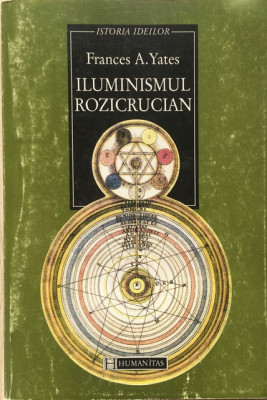 Iluminismul rozicrucian - Frances A. Yates foto