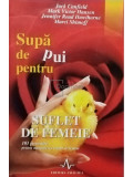 Jack Canfield - Supa de pui pentru suflet de femeie (editia 2001)