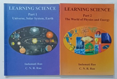 LEARNING SCIENCE by INDUMATI RAO and C.N.R. RAO , VOLUMELE I - II , 2015 foto