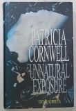 UNNATURAL EXPOSURE by PATRICIA CORNWELL , 1997