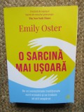 O sarcina mai usoara - Emily Oster