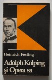 Heinrich Festing - Adolph Kolping și opera sa