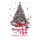 Benedek Elek kar&aacute;csonya - (K&uuml;l&ouml;nleges kiad&aacute;s) - Benedek Elek