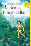 Ronia, fată de t&acirc;lhar - Astrid Lindgren