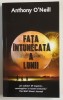 FATA INTUNECATA A LUMII , roman de ANTHONY O &#039; NEILL , 2017