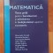 Matematica. Teste grila pentru bac si admiterea in invatamantul economic