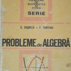 PROBLEME DE ALGEBRA de C. COSNITA si F. TURTOIU