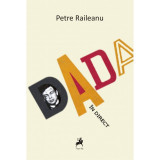 DADA in direct | Petre Raileanu, Tracus Arte