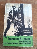 Indrumatorul maistrului de exploatare forestiera / R8P4S, Alta editura