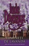 Cumpara ieftin Dimineti de Lavanda - Jude Deveraux - Editura Miron, 2002, 382 Pagini, Coperta Brosata, Romana