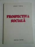 PROSPECTIVA SOCIALA - SERGIU TAMAS