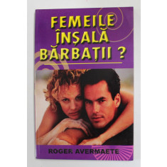 FEMEILE INSALA BARBATII ? de ROGER AVERMAETE , ANII &#039;90