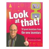 Carte Look at That! 50 Great Inventions, Autor Nicholas Searle, Subiect Invenții, 50 Invenții, Carte straina Engleza
