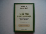 Sun Tzu si arta afacerilor - Mark R. McNeilly, 2016, Litera