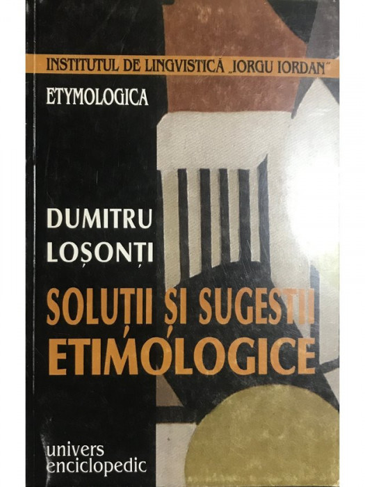 Dumitru Loșonți - Soluții și sugestii etimologice (editia 2001)