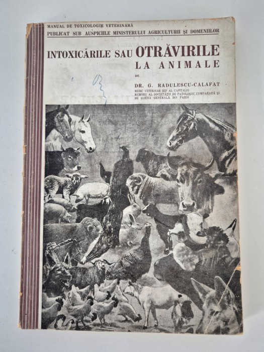 Carte veche cu autograf Radulescu Calafat Intoxicarile sau otravirile la animale
