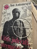 CITITI, JUDECATI, CUTREMURATI-VA! - ION ANTONESCU
