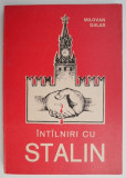 Intalniri cu Stalin &ndash; Milovan Djilas