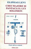 Chei Majore Si Pentaclul Lui Solomon. Despre Spirite Si Conjuratiii - Eliphas Levi