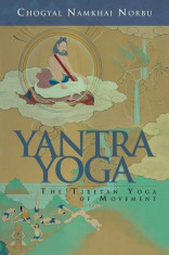 Yantra Yoga: The Tibetan Yoga of Movement: A Stainless Mirror of Jewels: A Commentary on Vairocana&amp;#039;s the Union of the Sun and Moon, Paperback/Chogyal foto