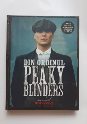 Din ordinul PEAKY BLINDERS - Steven Knight foto