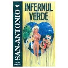 San - Antonio - Infernul verde