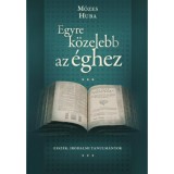Egyre k&ouml;zelebb az &eacute;ghez - M&oacute;zes Huba, 2019