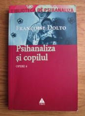 Francoise Dolto - Psihanaliza si copilul foto