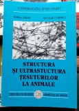 Structura si ultrastructura tesuturilor la animale - T. Coman si N. Cornila