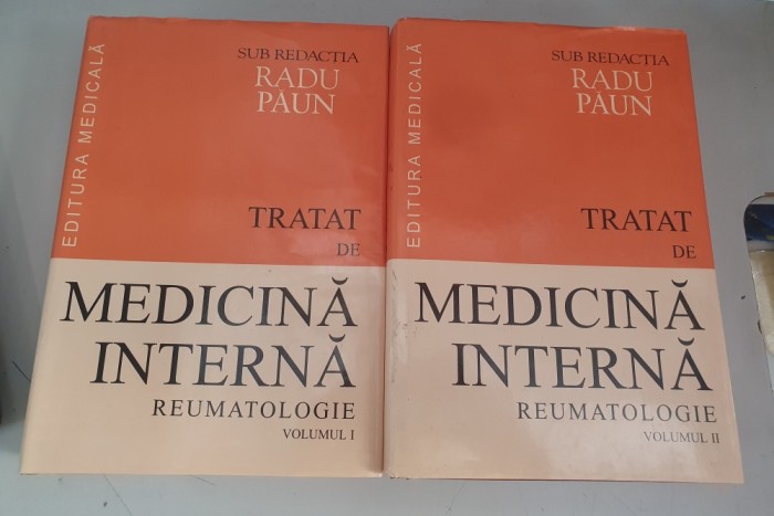 TRATAT DE MEDICINA INTERNA - REUMATOLOGIE - Radu PAUN - 2 volume - 1999