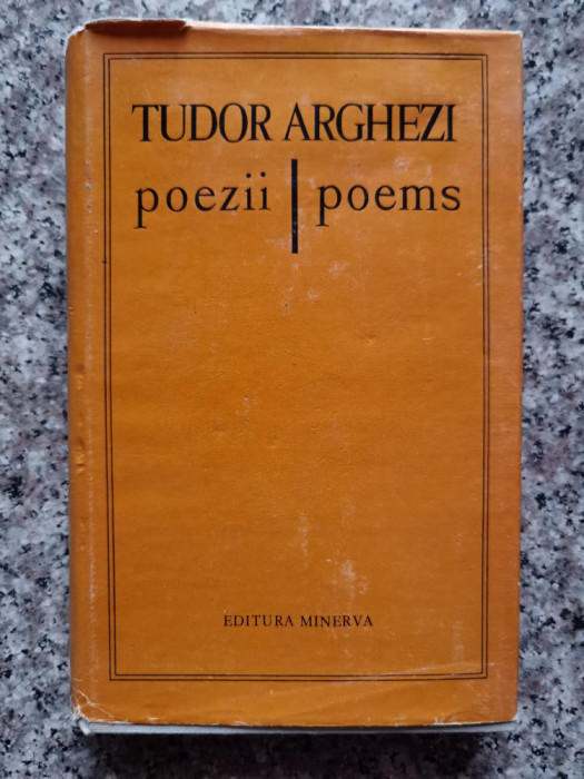 Poezii - Poemes Editie Bilingva Romano-engleza - Tudor Arghezi ,554168