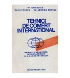 Ion Stoian, R. Pencea. L. Brotac - Tehnici de comert international -