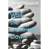 Walk the Darkness Down