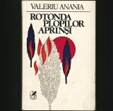 Cumpara ieftin RARĂ ! ROTUNDA PLOPILOR APRINȘI - VALERIU ANANIA, 1983