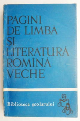 Pagini de limba si literatura romana veche &amp;ndash; Boris Cazacu (cateva sublinieri) foto