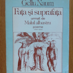 Gellu Naum - Fata si suprafata. Malul albastru (stare foarte buna)