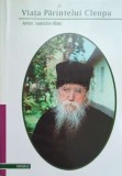 Viata Parintelui Cleopa - 2002 - Ioanichie Balan ($D119)