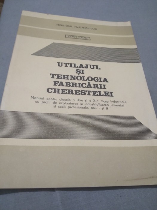 UTILAJUL SI TEHNOLOGIA FABRICARII CHERESTELEI IX-X VICTOR TOCAN 1993
